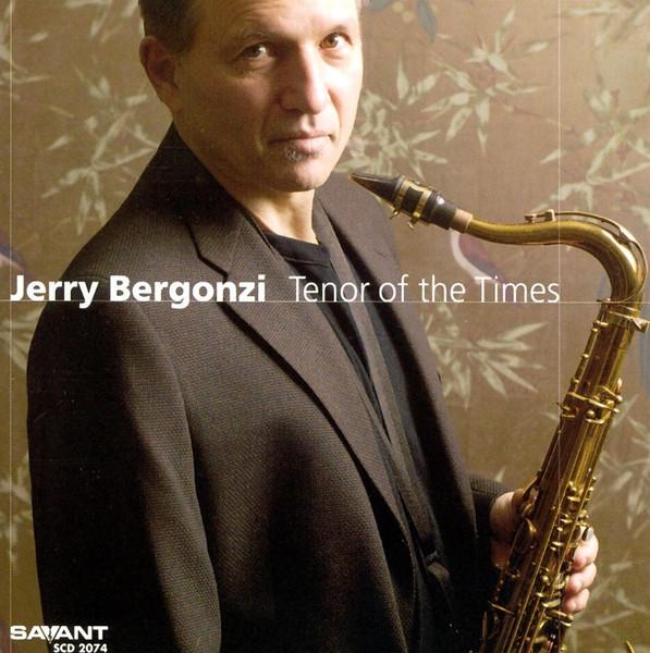 

CD JERRY BERGONZI - Tenor Of The Times SCD2074 Savant 2006 US Jazz Used