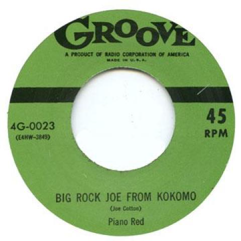 

7inch Record PIANO RED / PIANO RED, BERTHA COLBE - Big Rock Joe From Kokomo / I m Nobo GROOVE0023 Groove 1956 UK Blues