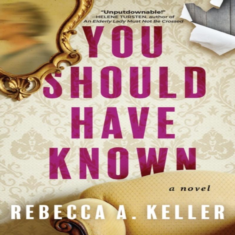You Should Have Known by Rebecca A. Keller Hardback Book 9781639102600