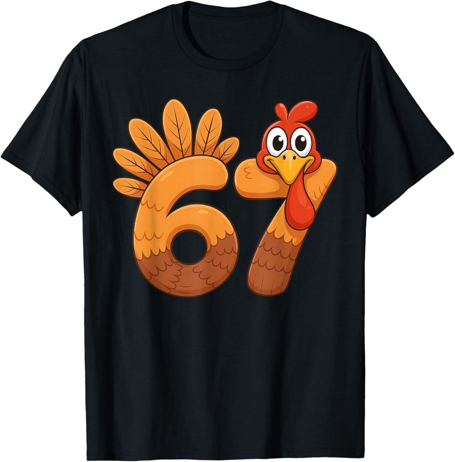 67 Meme Thanksgiving Turkey Day 6 7 Funny Holiday T-Shirt XL