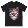 Is Mad Santa Christmas T Shirt Tshirt Mens Womens Unisex Tops Tees