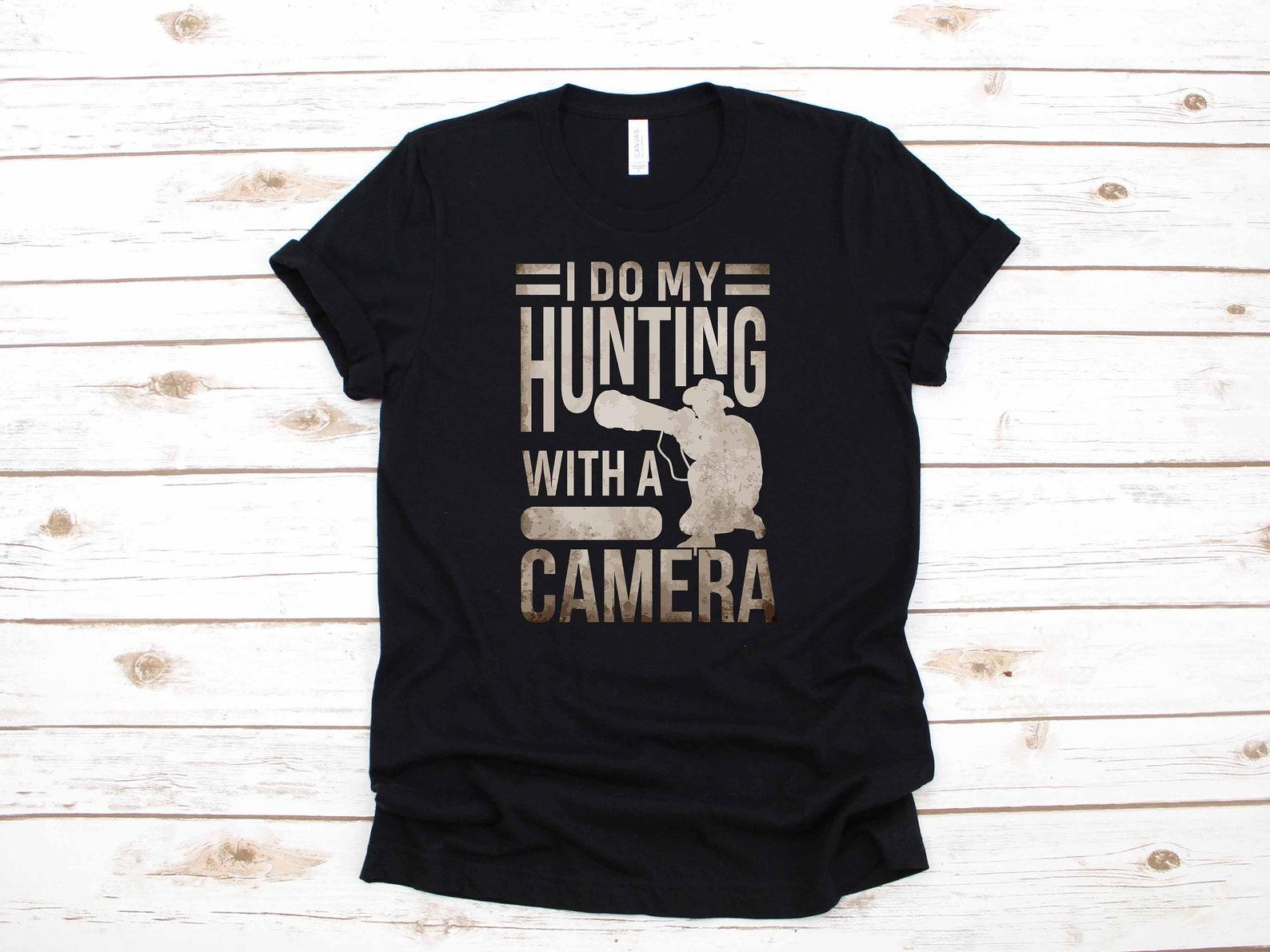 Funny Photographer T-Shirt, Photography Shirt, Hunting With Camera Tank Top, T-shirt, T-shirt,T-shirt L