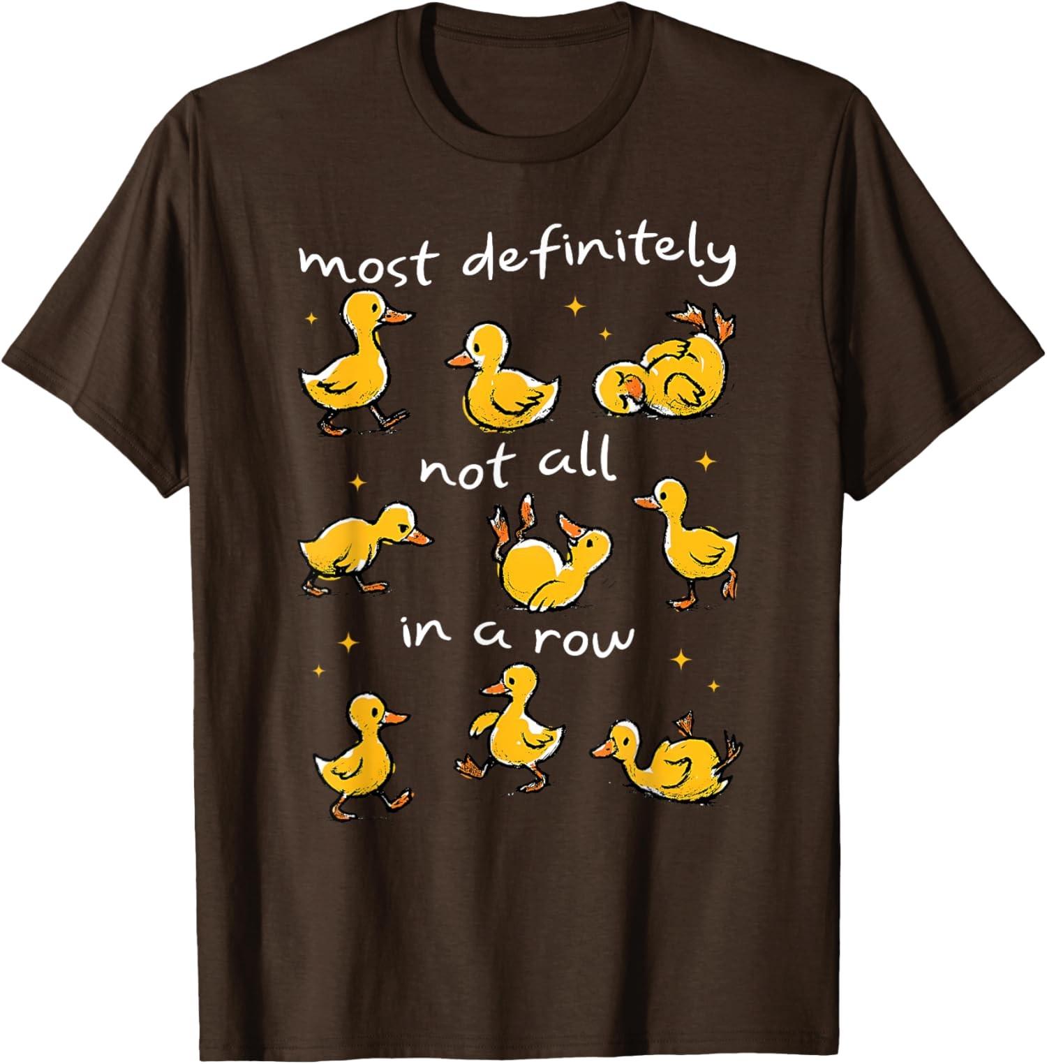 

Most Definitely Not All In A Row Funny Duck Mental T-Shirt 5XL різнокольоровий