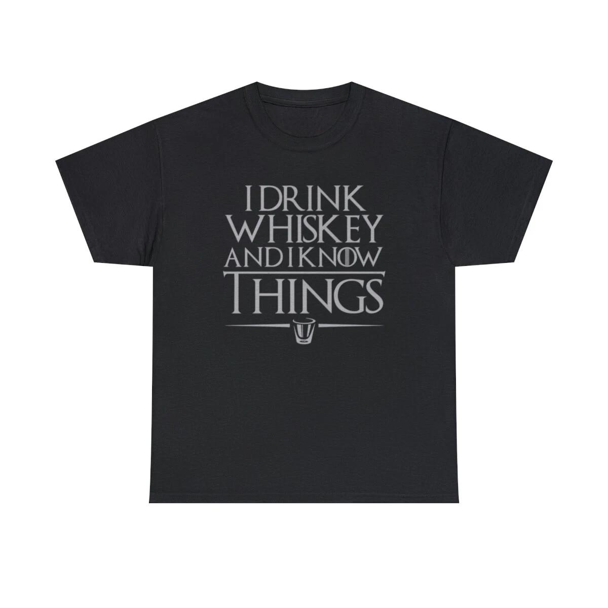 I Drink Whiskey And I Know Things Classic T-Shirt M