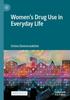 The Women???s Drug Use In Everyday Life Book