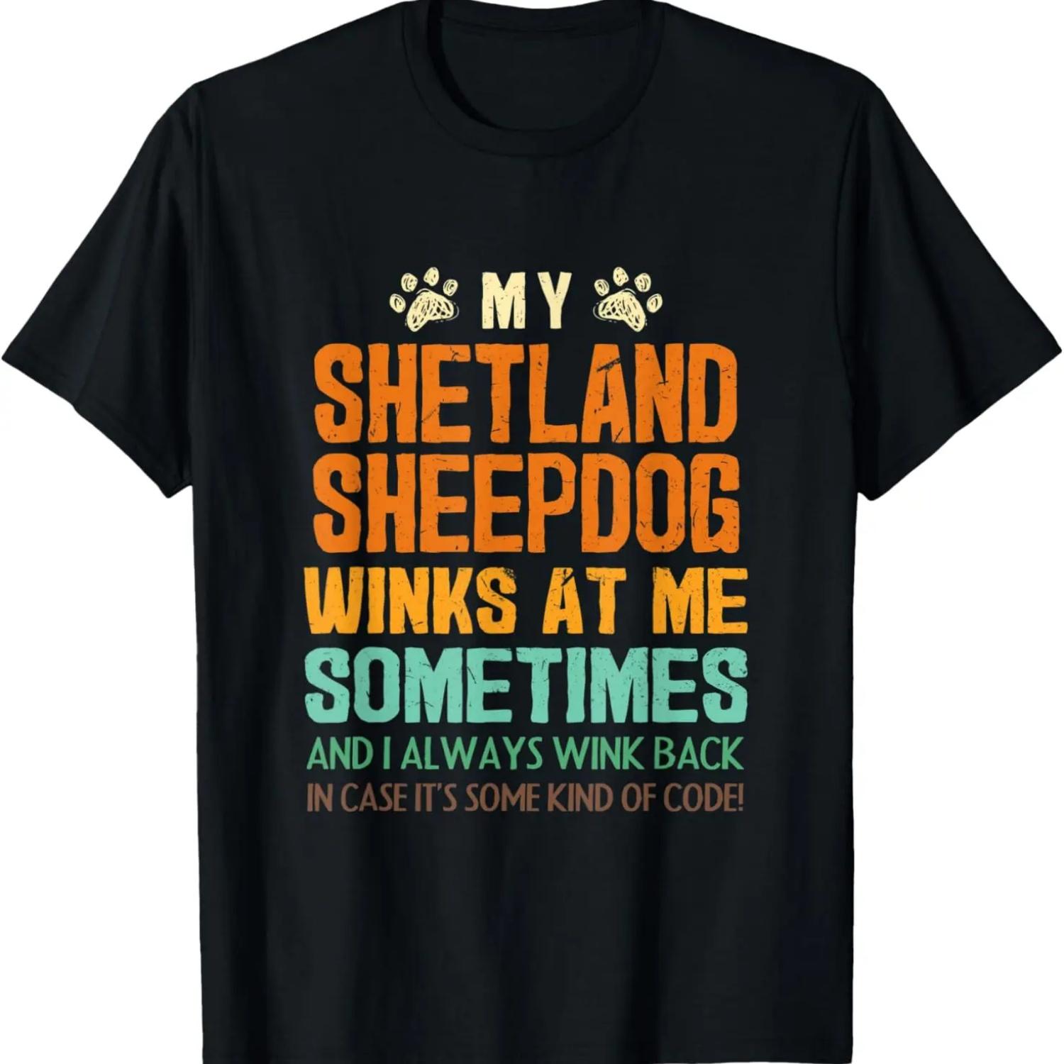 My Shetland Sheepdog Winks at Me Sometimes Sheltie Dog Dad T-Shirt S чёрный