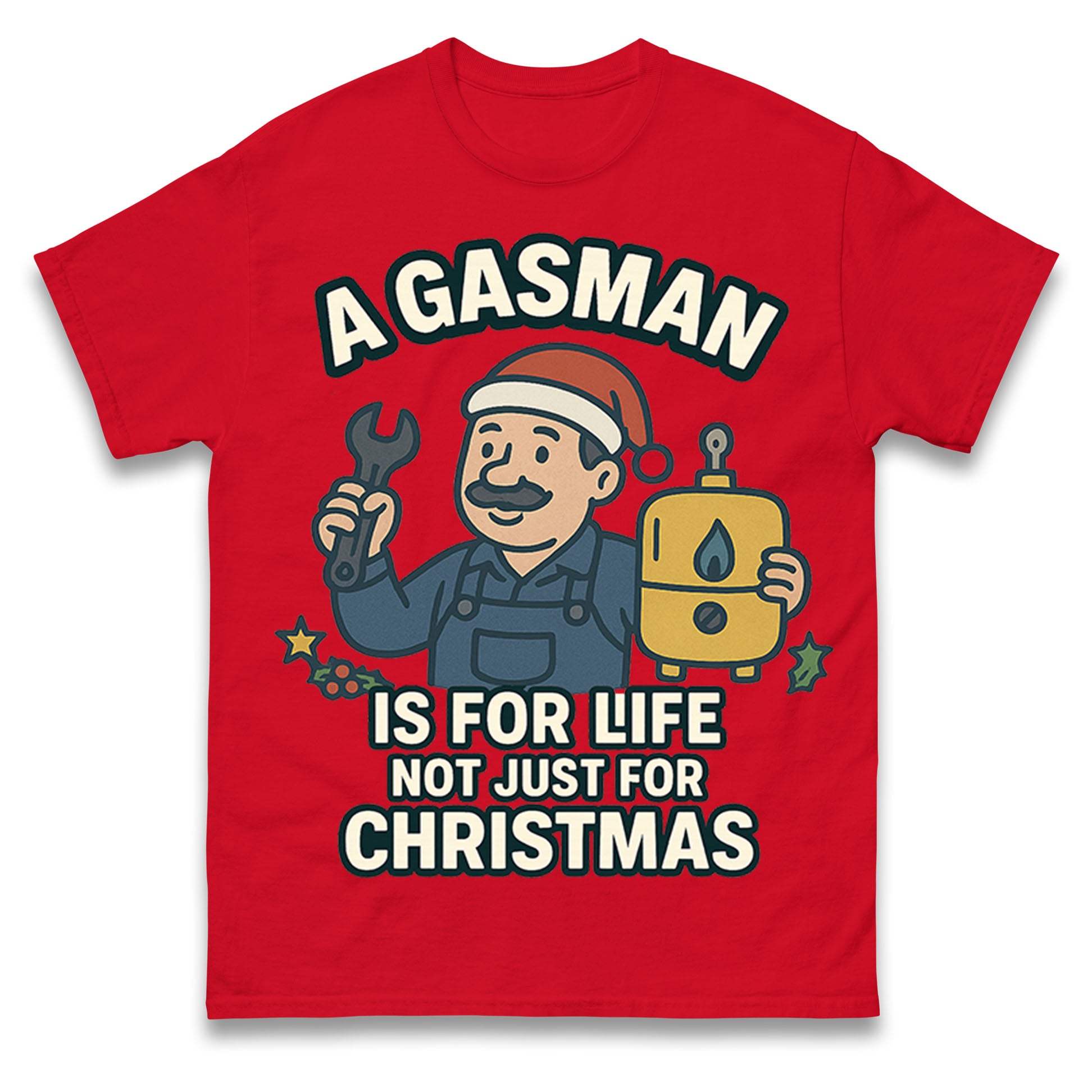 

A Gasman Is For Life Not Just For Christmas T Shirt Tshirt Mens Womens Unisex Tops Tees S