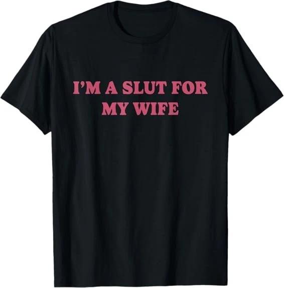 NEW LIMITED I m A Shh for My Wife Design Best Gift Idea Tee T-Shirt S-5XL XXXL