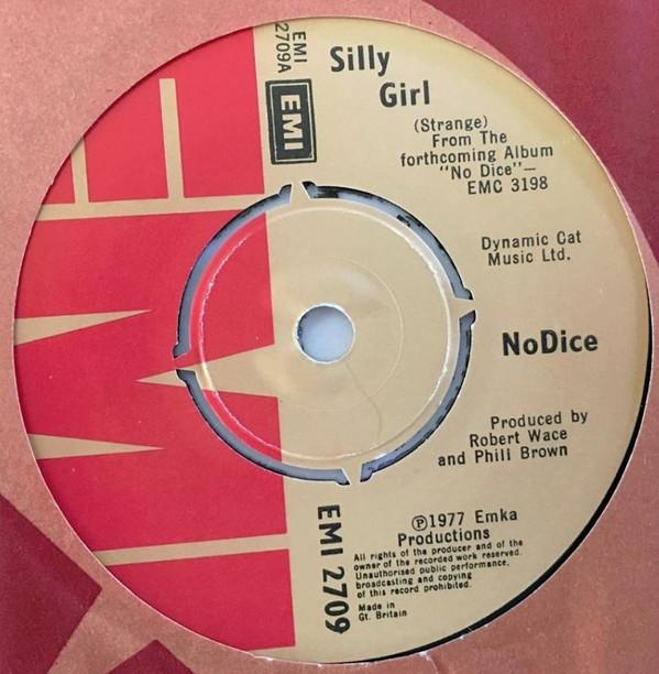 

7inch Record NO DICE Silly Girl EMI2709 EMI 1977 UK Rock Used