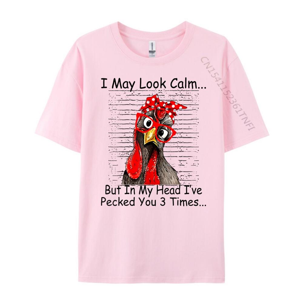 I May Look Calm But In My Head Ive Pecked You 3 Times Designer Clothes Men Free Shipping Clothes Big Size Design
