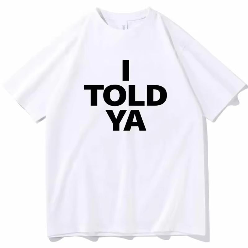2026 Hot Sale Summer Hot Selling I Told YA Challenger T-shirt Round Neck Short Sleeved Shirt Fan Gift Men Women Loose Street Tee Oversized Clothing