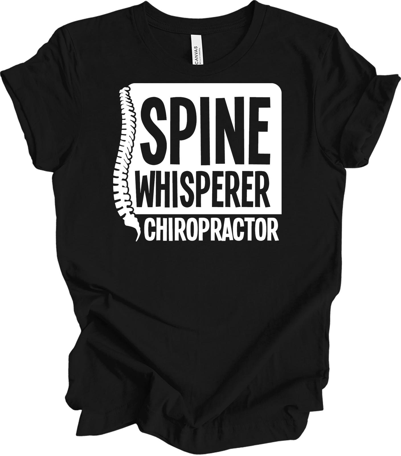 Spine Whisperer Chiropractor Funny T-Shirt Gift L