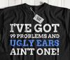 Unisex Funny Pinned Ears Surgery T-Shirt Otoplasty & Ear Correction Gifts