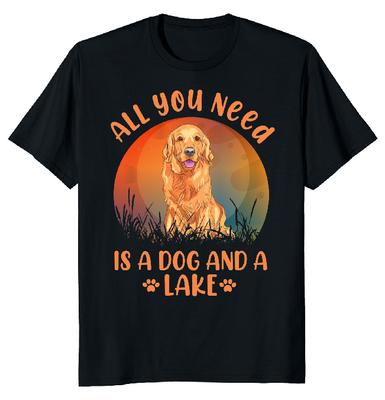 You Need Is Dog and Lake Unisex T-shirt