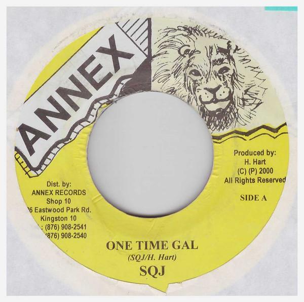 

7inch Record SQJ - One Time Gal NONE Annex 2000 Jamaica Reggae, Ska & Dub Used