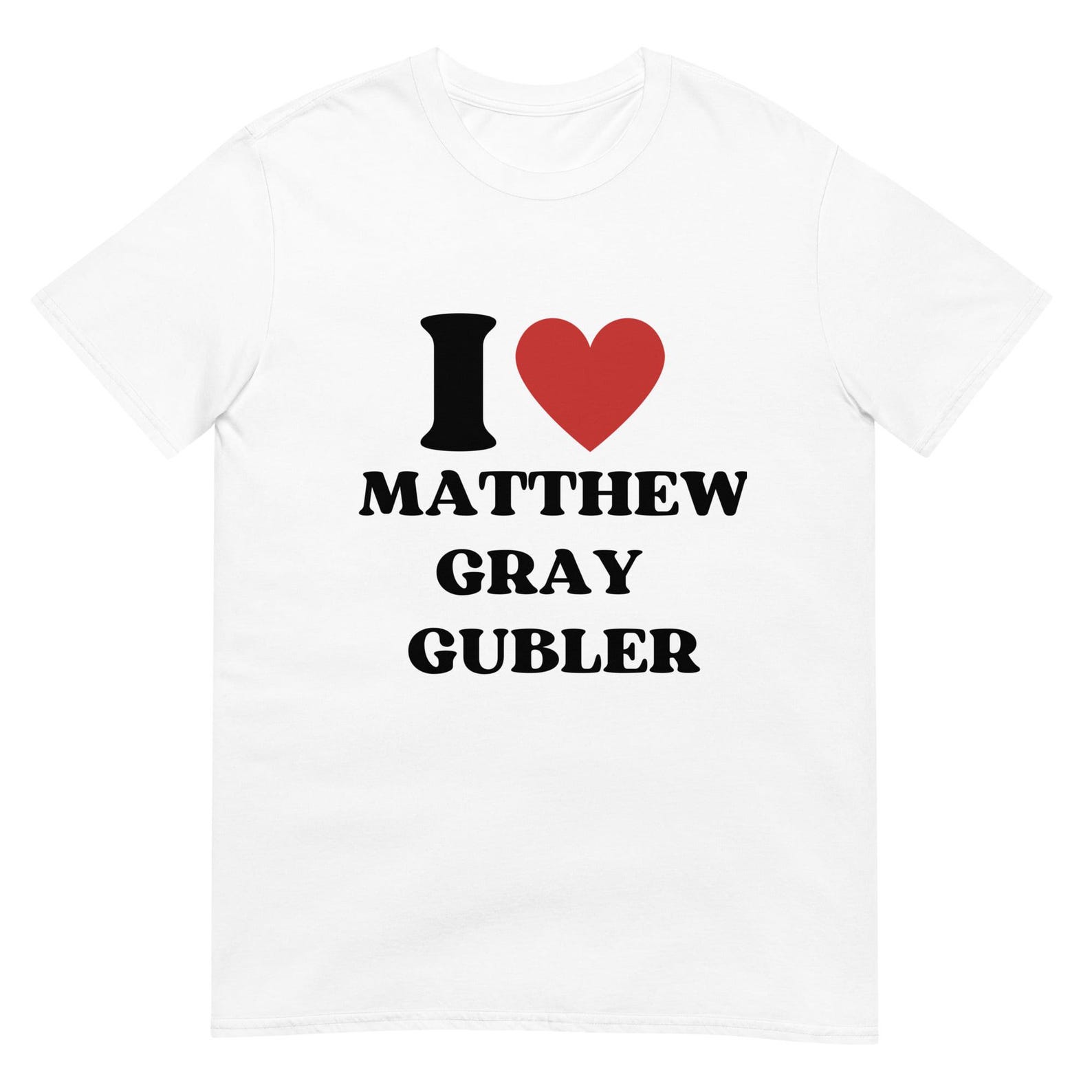 I love Matthew Gray Gubler Unisex T-Shirt 4XL