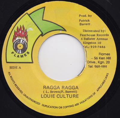 7inch Record LOUIE CULTURE  Ragga Ragga  NONE Flames 1998 Jamaica Reggae Ska  Dub Used