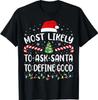 Most Likely To Ask Santa To Define Good Family Matching Xmas T-Shirt