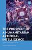 Bok The Prospect of a Humanitarian Artificial Intelligence : Agency and Value Alignment