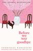 Before We Say Goodbye Paperback # IND 1805