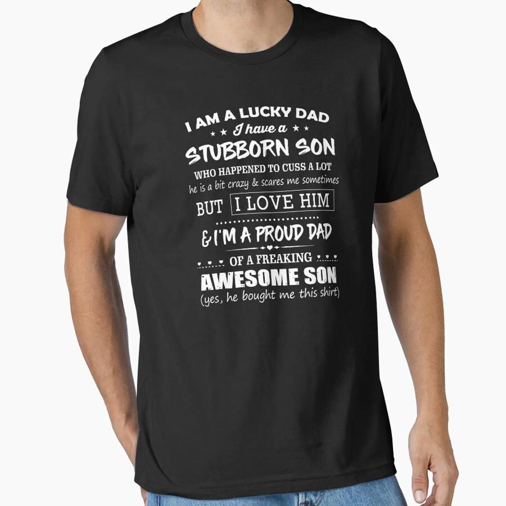 I Am A Lucky Dad Essential T Shirt Vintage Washed Breathable Streetwear Stretched Graphic Unisex Fashion Soft Designer Clothes