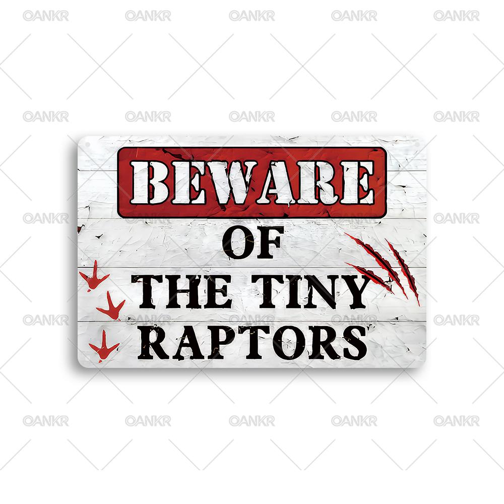 

Vintage Metal Tin Sign Beware Of The Tiny Raptors Metal Signs for Man Cave Garage Farm Bar Garden Home Wall Decor Plaque 20x30cm（7.8x11.8inch）
