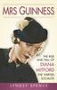 The Mrs Guinness : The Rise and Fall of Diana Mitford, the Thirties Socialite Book