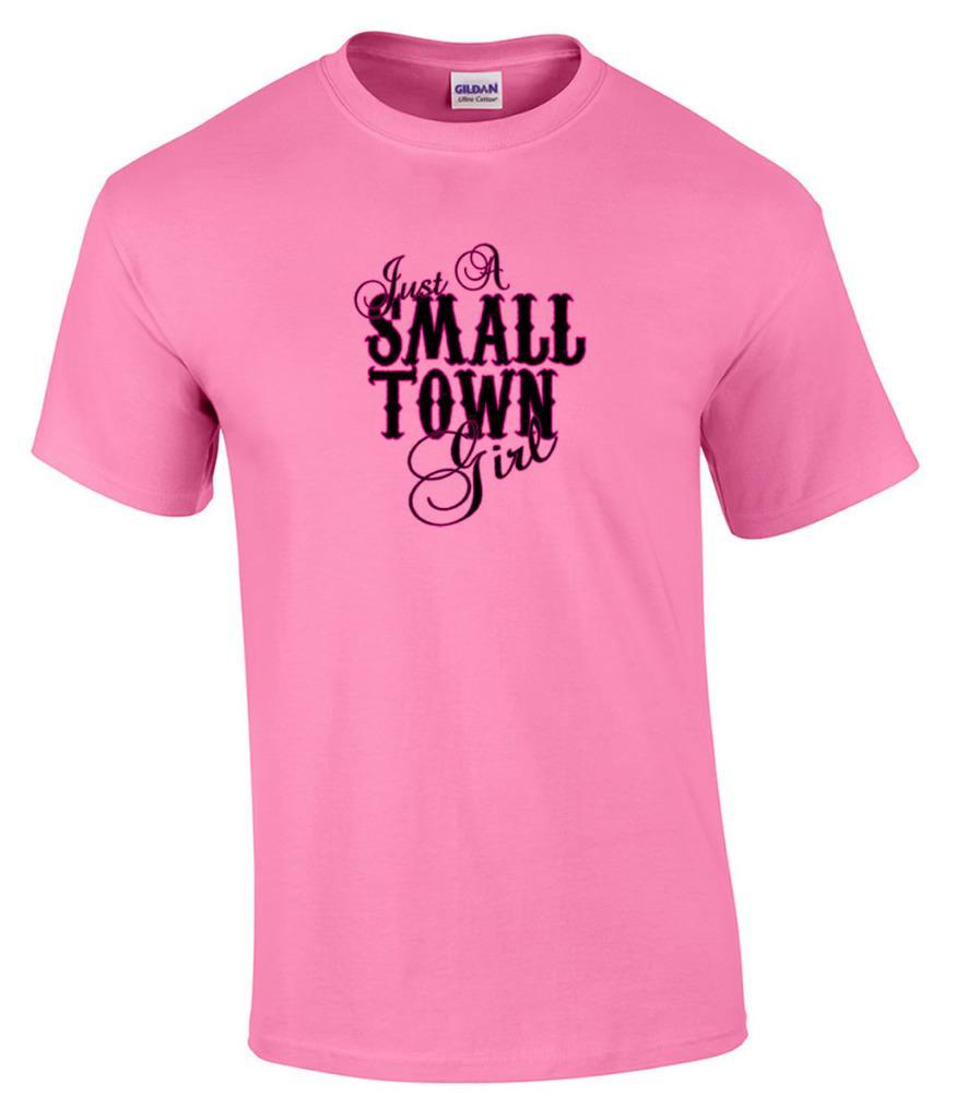 Just A Small Town Girl T-Shirt XXXL