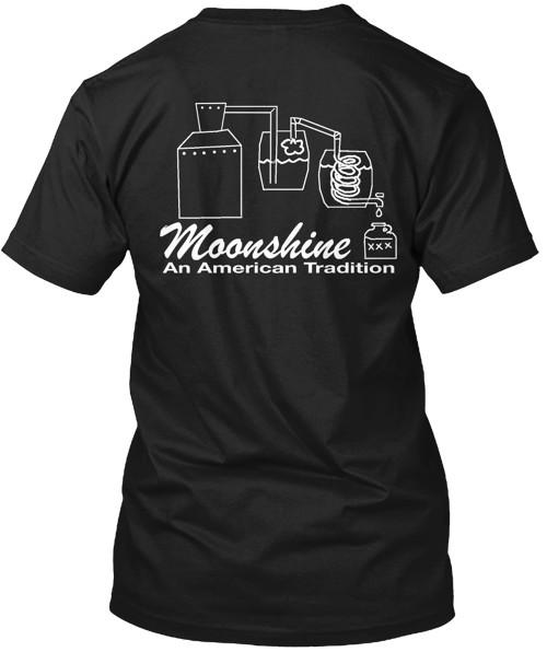 

Moonshine Traditions Tee Tshirt Made in the USA Size S to 5XL Unisex T-Shirt XXXXL