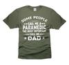 Mens Paramedic Dad T-shirt Some People Call Me Paramedic Father's Day Tee