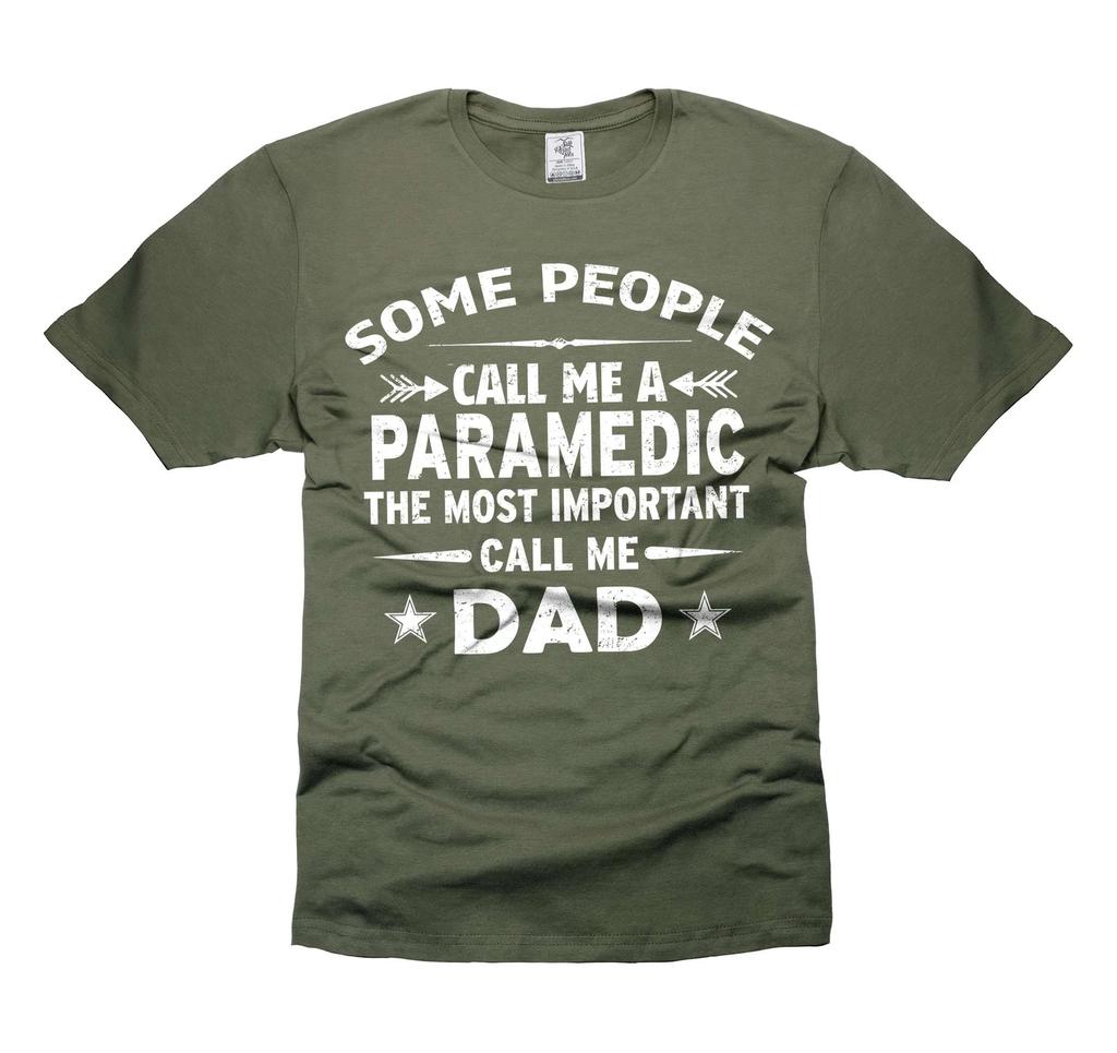 Mens Paramedic Dad T-shirt Some People Call Me Paramedic Father's Day Tee