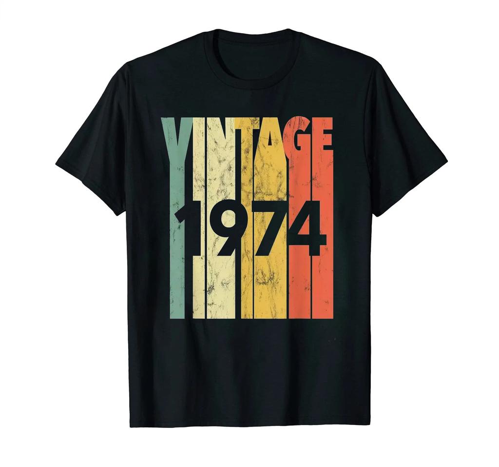Classic Vintage Born in 1974 Retro 70s Style Birthday Year Tshirt Men Women Unisex T Shirt Streetwear Comfort Summer Cotton Tee