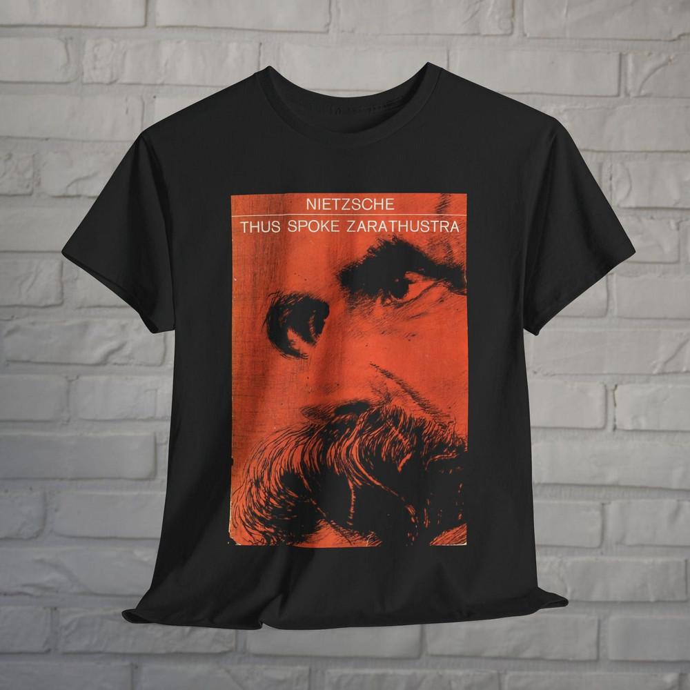 

Friedrich Nietzsche Philosophy Shirt Zarathustra Nihilism Tee Gift Unisex Tee XL