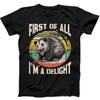 First of All I’m a Delight Opossum Best Seller Funny Gift Black Tee T Shirt 188