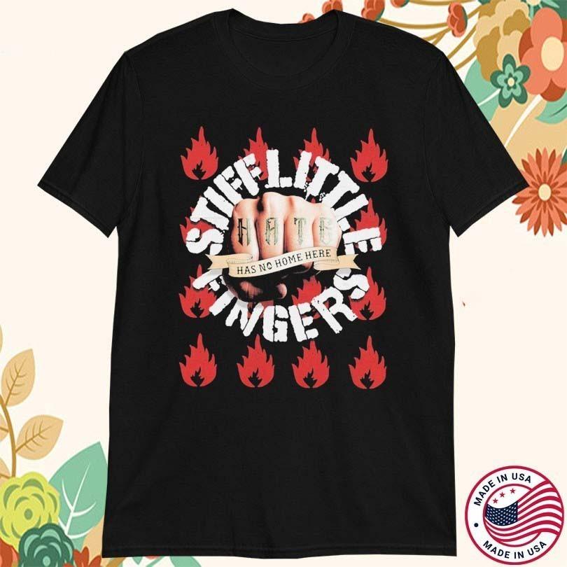 Stiff Little Fingers Hate Has No Home Here T-shirt BT1560 Unisex T-Shirt S