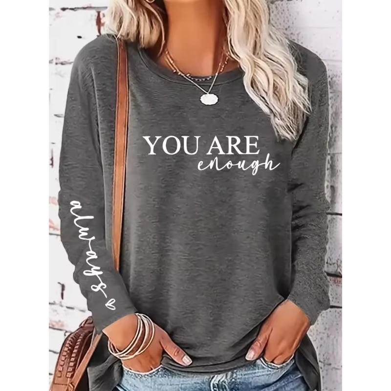 Women's Spring Autumn T-Shirts Fashion Casual Loose 3D Print You Are Enough Printed O Neck Long Sleeve T-shirt Top