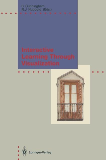 The Interactive Learning Through Visualization : The Impact of Computer Graphics In Education Book