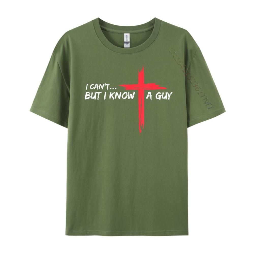 I Cant But I Know A Guy Jesus Cross Funny Christian T Shirts For Men ECOFRIENDLY Camisetas Camisetas Hombre Oversized Design