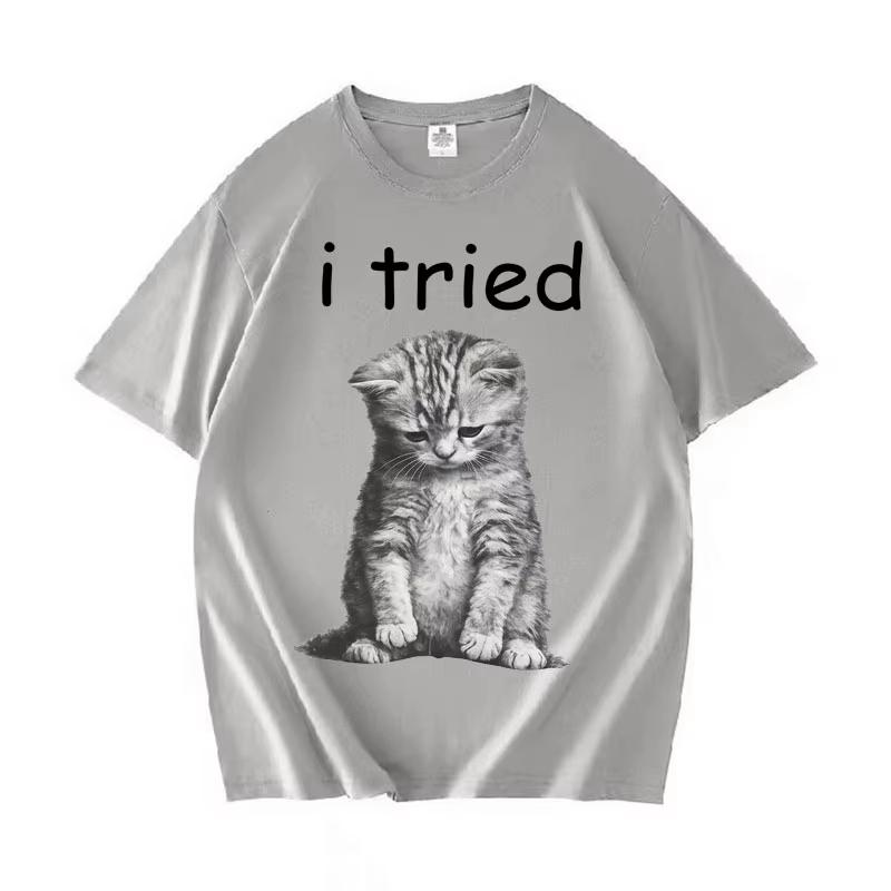 I Tried Funny Cat Mem Harajuku Crewneck TShirt Unisex Women Casual High Quality Short Sleeve Tshirt Cotton Cozy T Shirt Streetwear