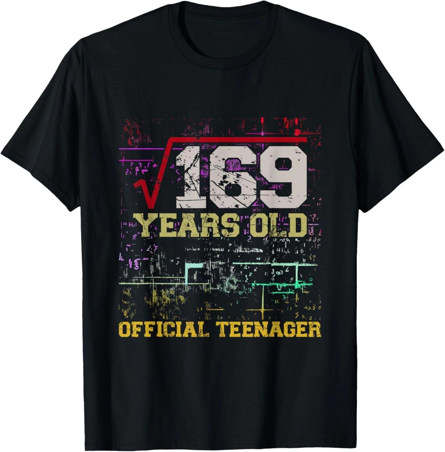 Square Root Of 169 13th Birthday - Funny Official Teenager Gift Unisex T-Shirt 4XL