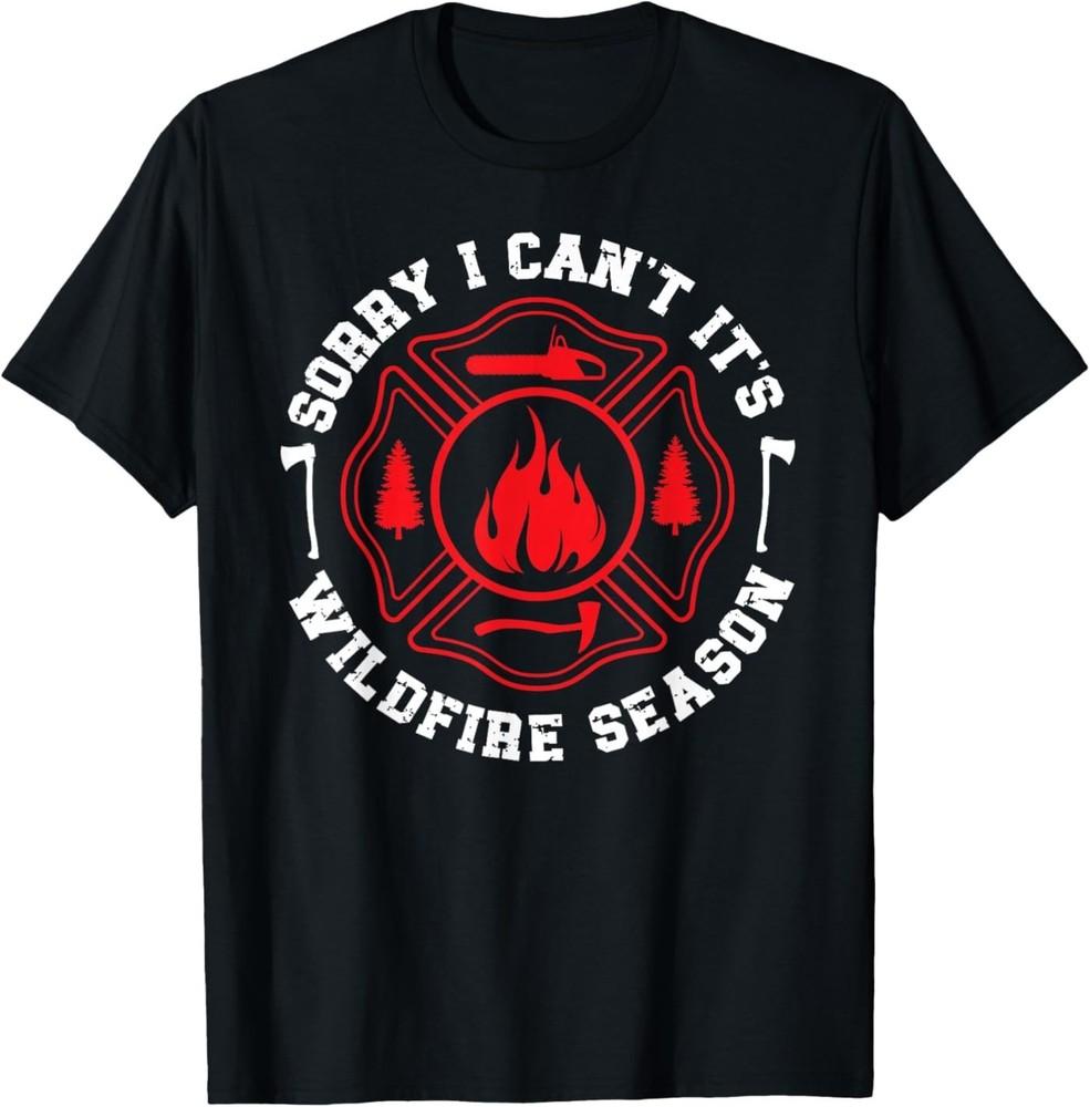 

Wildfire Season Wildland Firefighter Wildland Fireman T-Shirt L