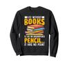 A Life Without Books Is Like an Unsharpened Trainer Pencil.
