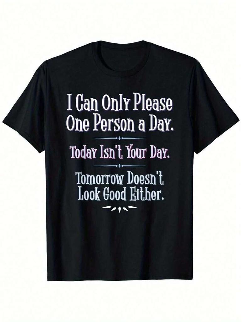 Posso accontentare una sola persona al giorno — Maglietta unisex con slogan divertente