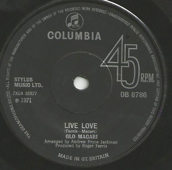 7inch Record GLO MACARI - Live Love / Spare Life DB8786 COLUMBIA 1971 UK Pop Used