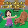 Little Liberty and Big Ollie by Elizabeth Granger Hardback Book 9781087904832