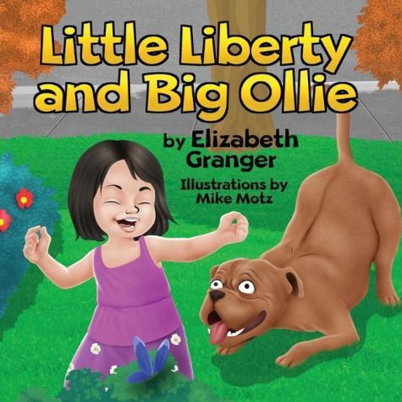 Little Liberty and Big Ollie by Elizabeth Granger Hardback Book 9781087904832