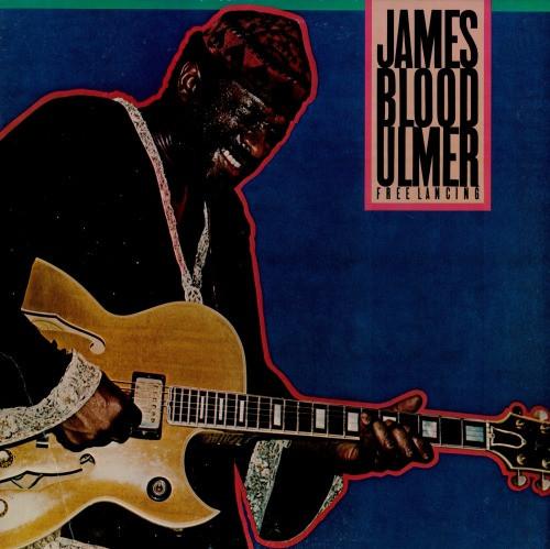 Виниловая пластинка JAMES BLOOD ULMER Free Lancing CBS85224 CBS 1981 Канада Джаз Б/у