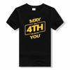May The Force Be With You Casual Letter Tops T Shirts New Cotton Streetwear T Shirt Fashion Short Sleeved T Shirt