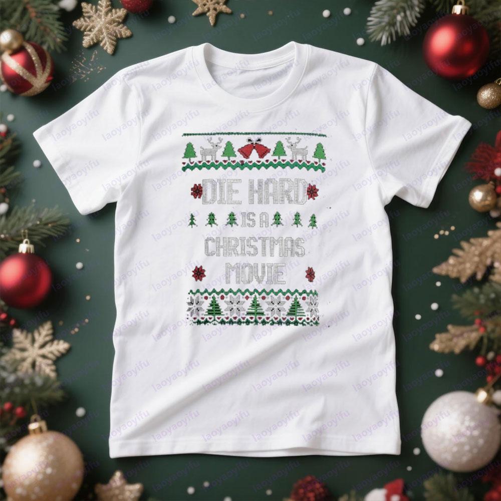 Die Hard Is A Christmas Movie Tshirt Funny Christmas Theme Shirt Men Daily Life Casual Cotton Tee Oneck Hot Sale Xmas Tops