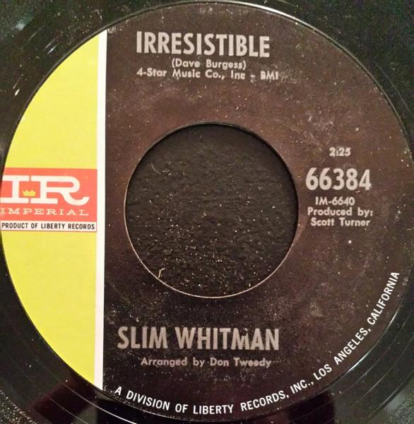 

7inch Record SLIM WHITMAN Irresistible 66384 Imperial US CountryFolk Used
